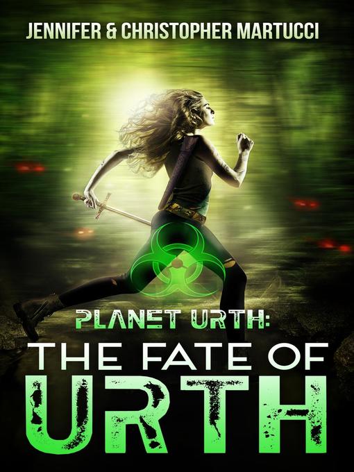 Title details for The Fate of Urth: Planet Urth, #5 by Jennifer Martucci - Available